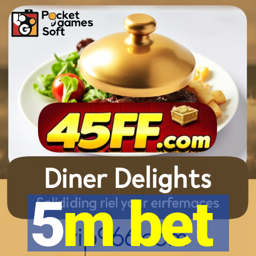5m bet